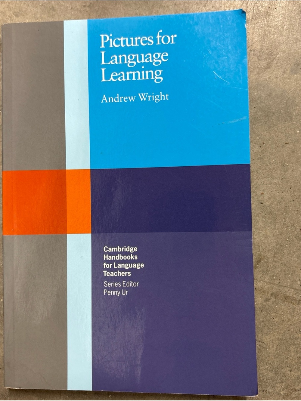 Cambridge Handbooks for Language Teachers Ser.: Pictures for Language...
